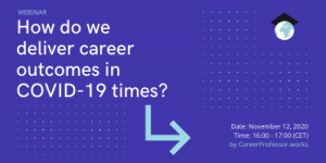 CareerProfessor - How do we deliver career outcomes in COVID-19 times? (Webinar)