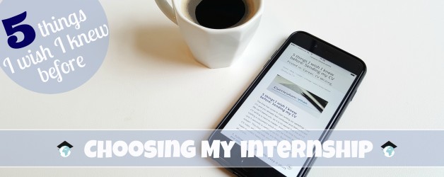5 things I wish I knew before: Choosing my internship